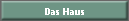Das Haus