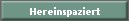 Hereinspaziert